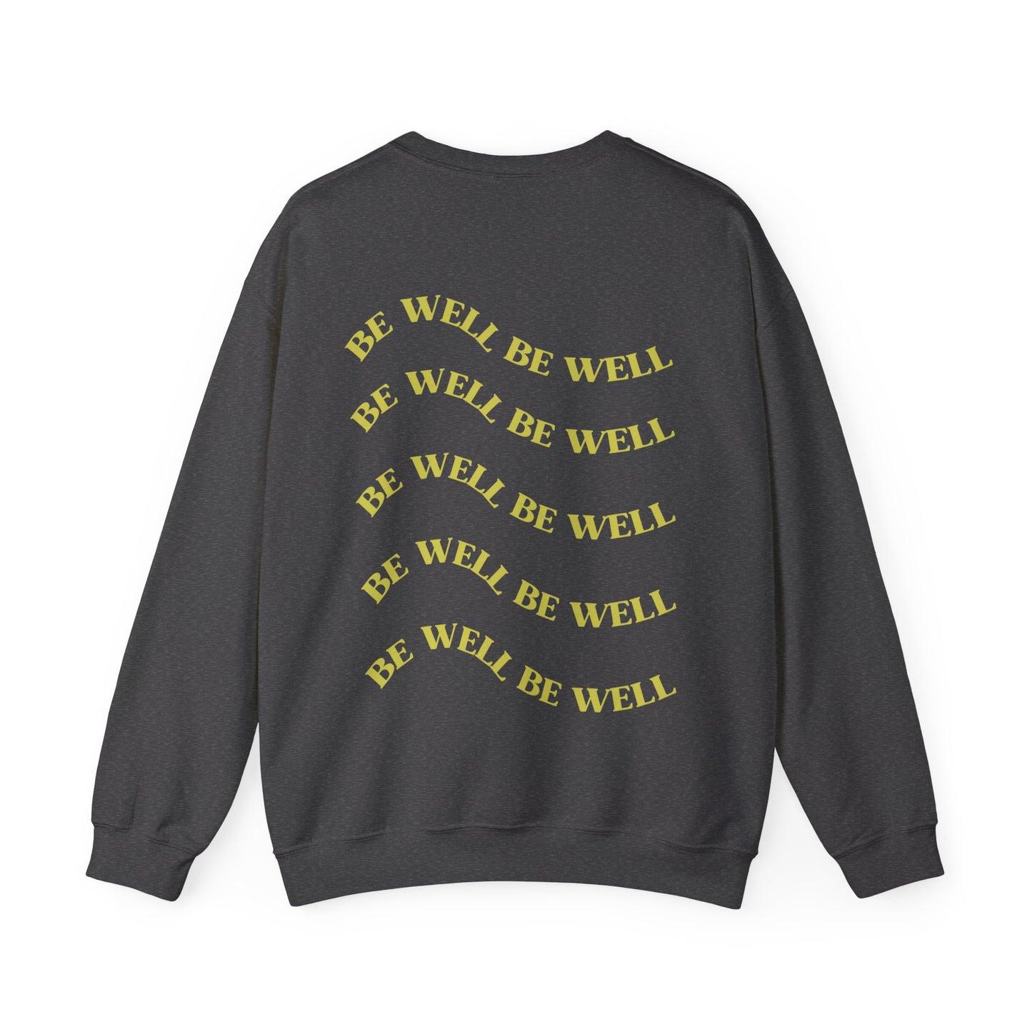 Be Well Front & Back Crewneck | Retro Text | Inspirational Wellness Wear